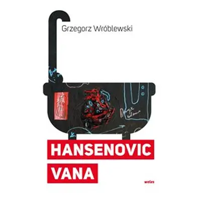 Hansenovic vana - Grzegorz Wróblewski