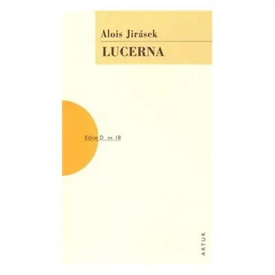 Lucerna - Alois Jirásek