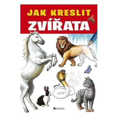 Jak kreslit zvířata - kolektiv