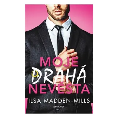 Moje drahá nevěsta - Ilsa Madden-Mills