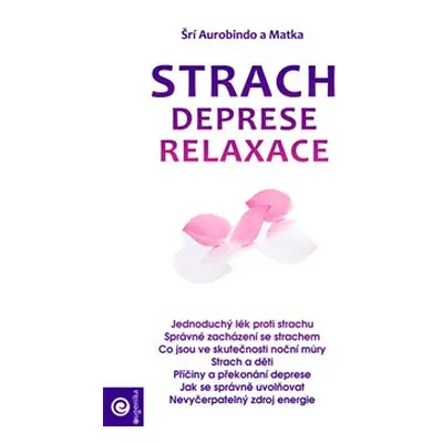 Strach, deprese, relaxace - Šrí Aurobindo