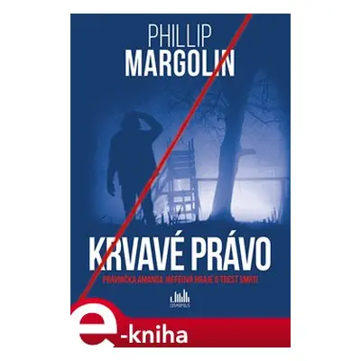 Krvavé právo - Phillip Margolin