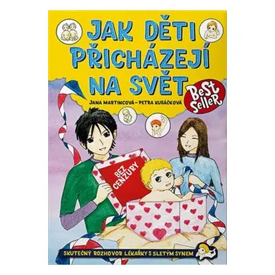 Jak děti přicházejí na svět - Petra Kubáčková, Jana Martincová