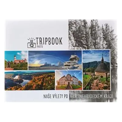 TripBook Photo - Naše výlety po Královéhradeckém kraji - Šárka Škopíková