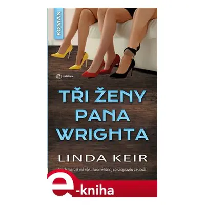 Tři ženy pana Wrighta - Linda Keir