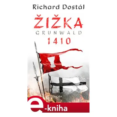 Žižka – Grunwald 1410 - Richard Dostál