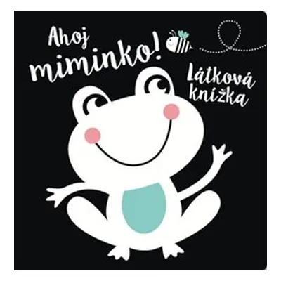 Ahoj miminko! Látková knížka