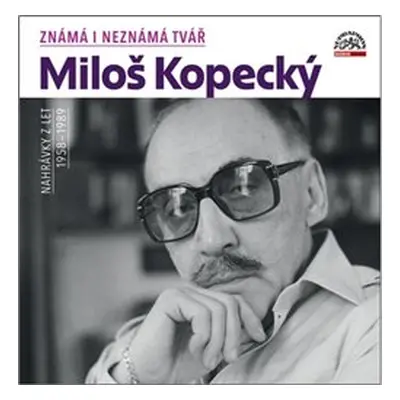 Známá i neznámá tvář - Miloš Kopecký