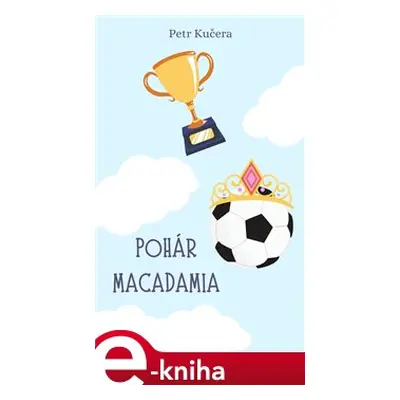 Pohár Macadamia - Petr Kučera