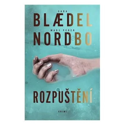 Rozpuštění - Sara Blaedelová, Mads Peder Nordbo