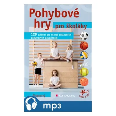 Pohybové hry pro školáky - Ivan Pokorný