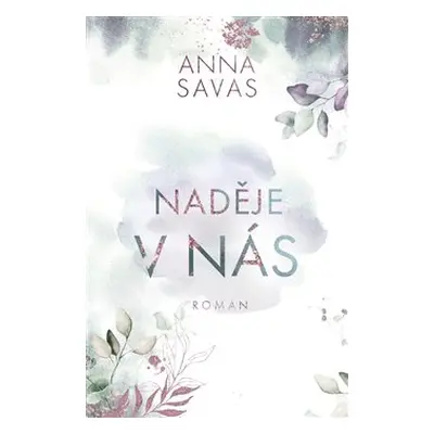 Naděje v nás - Anna Savas