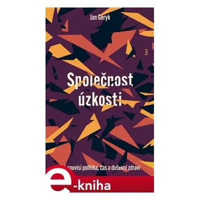 Společnost úzkosti - Jan Géryk