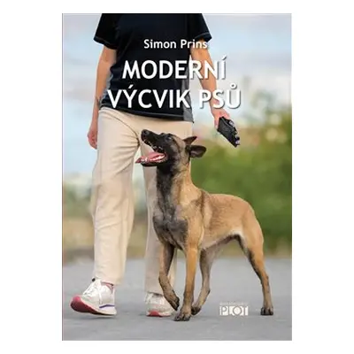 Moderní výcvik psů - Simon Prins