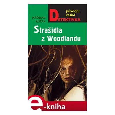 Strašidla z Woodlandu - Jaroslav Kuťák