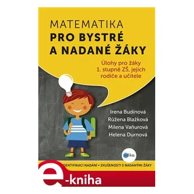 Matematika pro bystré a nadané žáky - Irena Budínová, Milena Vaňurová, Helena Durnová, Růžena Bl