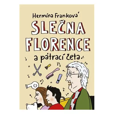 Slečna Florence a pátrací četa - Hermína Franková