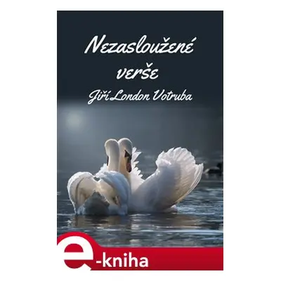 Nezasloužené verše - Jiří London Votruba