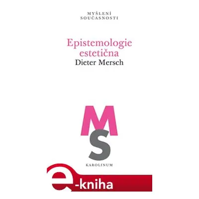 Epistemologie estetična - Dieter Mersch