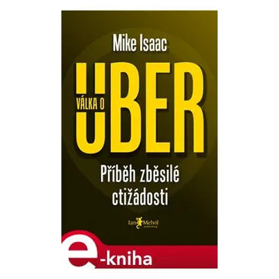 Válka o Uber - Mike Isaac