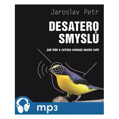 Desatero smyslů, mp3 - Jaroslav Petr