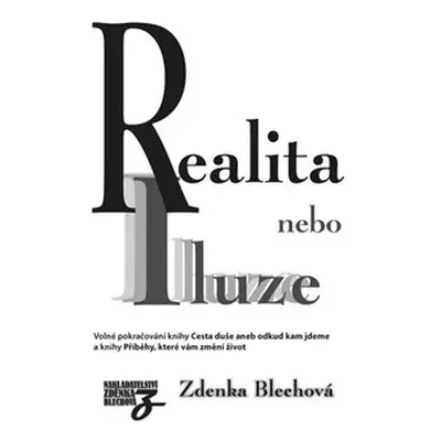 Realita nebo iluze - Zdenka Blechová