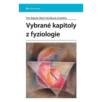 Vybrané kapitoly z fyziologie - Marie Nováková, Petr Babula