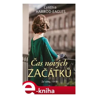 Za války, 1919: Čas nových začátků - Cynthia Harrod-Eagles