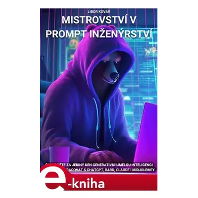 Mistrovství v prompt inženýrství - Libor Kovář