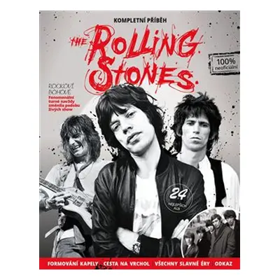 The Rolling Stones – Kompletní příběh