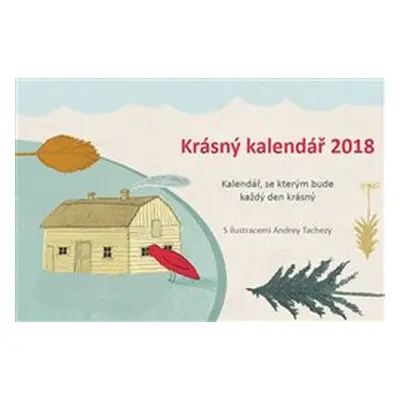 Krásný kalendář 2018 - Andrea Tachezy