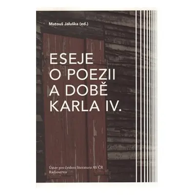 Eseje o poezii a době Karla IV.