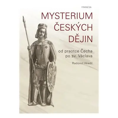 Mysterium českých dějin - Radomil Hradil