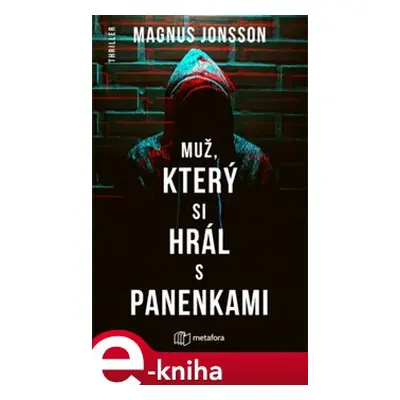 Muž, který si hrál s panenkami - Magnus Jonsson