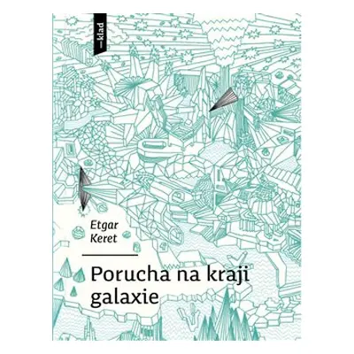 Porucha na kraji galaxie - Etgar Keret