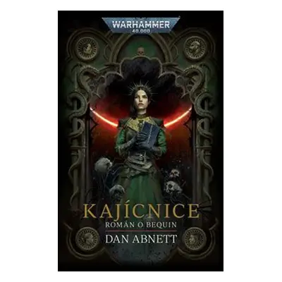 Kajícnice - Warhammer 40 000 - Dan Abnett