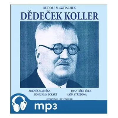 Dědeček Koller, mp3 - Rudolf Slawitschek