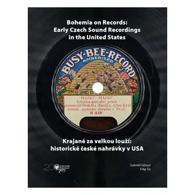 Krajané za velkou louží- historie české nahrávky v USA / Bohemia on Records - Early Czech Sound 