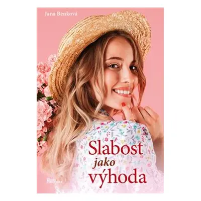 Slabost jako výhoda - Jana Benková