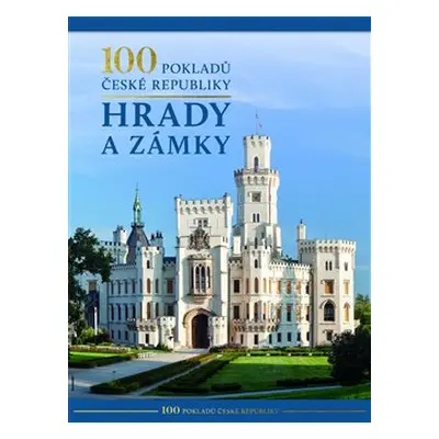 100 pokladů České republiky: Hrady a zámky