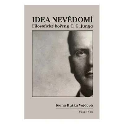 Idea nevědomí - Ivana Ryška Vajdová