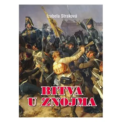 Bitva u Znojma - Izabela Straková