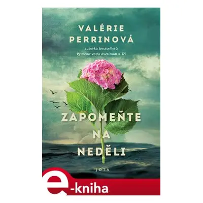 Zapomeňte na neděli - Valérie Perrinová