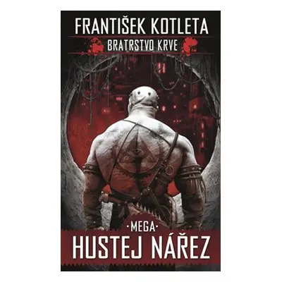 Mega hustej nářez - František Kotleta