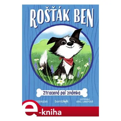 Rošťák Ben – Ztracená psí známka - Cam Higginsová