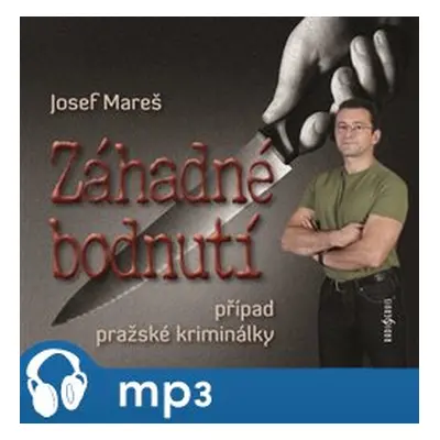 Záhadné bodnutí, případ pražské kriminálky, mp3 - Josef Mareš