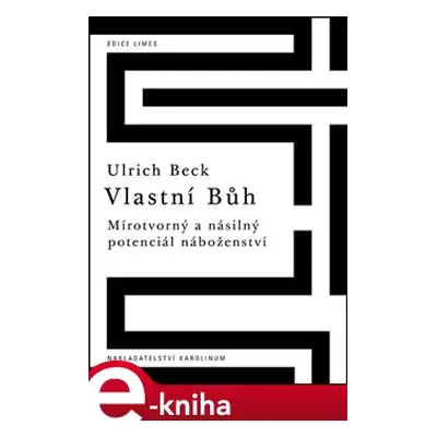 Vlastní Bůh - Ulrich Beck