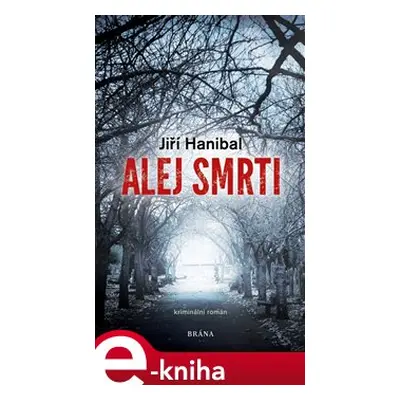 Alej smrti - Jiří Hanibal