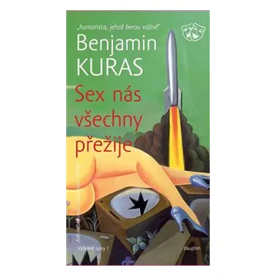 Sex nás všechny přežije - Benjamin Kuras