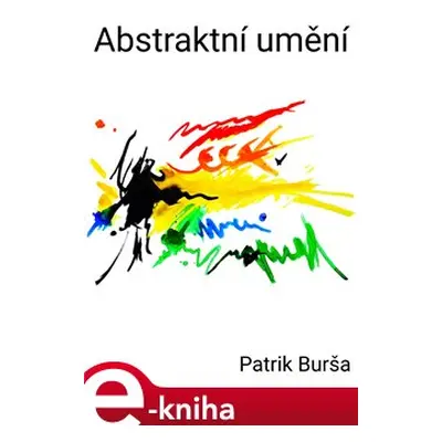 Abstraktní umění - Patrik Burša